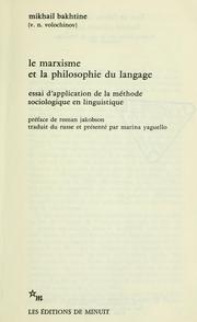Cover of: Le marxisme et la philosophie du langage: essai d'application de la méthode sociologique en linguistique