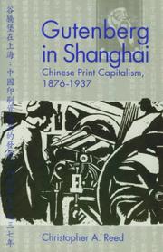 Cover of: Gutenberg in Shanghai: Chinese print capitalism, 1876-1937