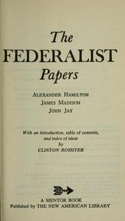Cover of: The Federalist papers by With an introd., table of contents, and index of ideas by Clinton Rossiter.