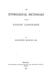 Cover of: An etymological dictionary of the Gaelic language by Alexander Macbain