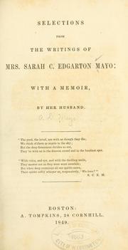 Cover of: Selections from the writings of Mrs. Sarah C. Edgarton Mayo by Sarah Carter (Edgarton) Mayo