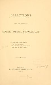 Cover of: Selections from the writings of Edward Randall Knowles ...