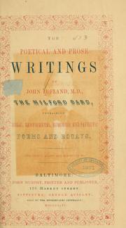 Cover of: The poetical and prose writings of John Lofland, M. D., the Milford bard ...