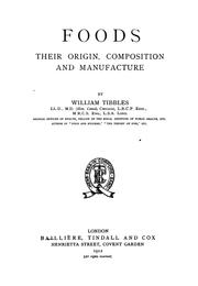 Cover of: Foods, their origin, composition and manufacture