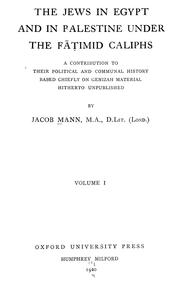 Cover of: The Jews in Egypt and in Palestine under the Fāṭimid caliphs by Jacob Mann