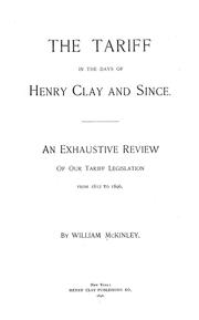 Cover of: The tariff in the days of Henry Clay, and since. by McKinley, William