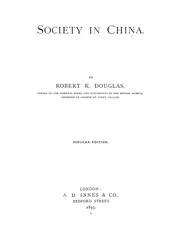 Cover of: Society in China by Sir Robert K. Douglas, Sir Robert K. Douglas