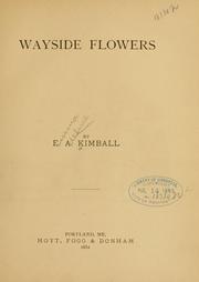 Cover of: Wayside flowers by E. A. Kimball