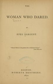 Cover of: The woman who dared by Epes Sargent