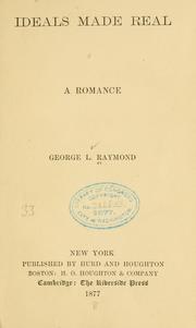 Cover of: Ideals made real by George Lansing Raymond