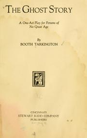 Cover of: The ghost story by Booth Tarkington