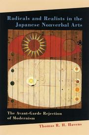 Cover of: Radicals And Realists in the Japanese Nonverbal Arts: The Avant-garde Rejection of Modernism