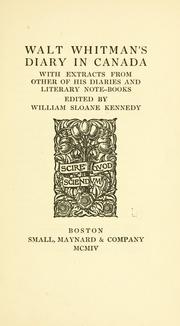 Cover of: Walt Whitman's diary in Canada: with extracts from other of his diaries and literary note-books