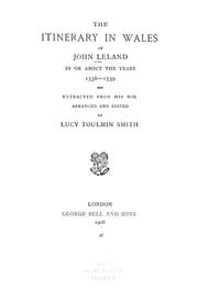 Cover of: The itinerary of John Leland in or about the years 1535-1543: parts I to [XI]