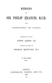 Memoirs of Sir Philip Francis, K.C.B by Joseph Parkes