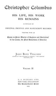 Cover of: Christopher Columbus: his life, his works, his remains: as revealed by original printed and manuscript records, together with an essay on Peter Martyr of Anghera and Bartolomé de las Casas, the first historians of America