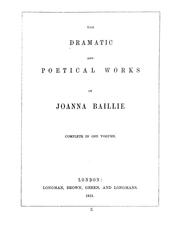 Cover of: The dramatic and poetical works of Joanna Baillie ...