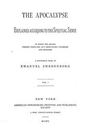 The Apocalypse explained according to the spiritual sense by Emanuel Swedenborg