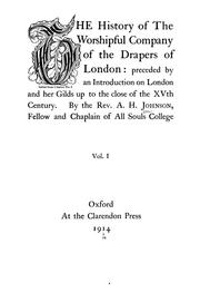 Cover of: The history of the Worshipful Company of the drapers of London: preceded by an introduction on London and her gilds up to the close of the XVth century.