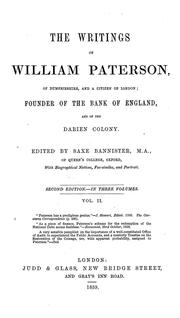 Cover of: The Writings of William Paterson ...: Founder of the Bank of England, and of ...
