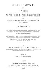 Cover of: Supplement to Hain's Repertorium bibliographicum: or, collections toward a new edition of that work : in two parts / by W.A. Copinger.