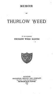 Cover of: Life of Thurlow Weed including his autobiography and a memoir by Thurlow Weed, Thurlow Weed