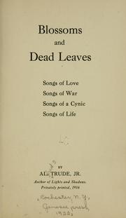 Blossoms and dead leaves by Trude, Alfred S. Jr.