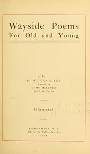 Wayside poems for old and young by Elmer W. Van Slyke