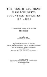 Cover of: The Tenth regiment, Massachusetts volunteer infantry, 1861-1864 by Alfred S. Roe