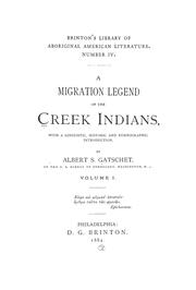 Cover of: A migration legend of the Creek Indians by Albert Samuel Gatschet