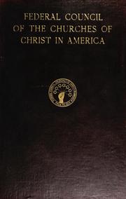 Cover of: Report of the first meeting of the Federal Council, Philadelphia, 1908.