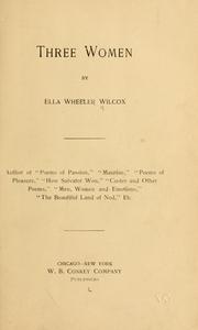 Three women by Ella Wheeler Wilcox
