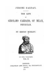 Cover of: Jerome Cardan.: The life of Girolamo Cardano, of Milan, physician.