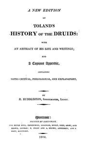 Cover of: A new edition of Toland's History of the druids: with an Abstract of his life and writings; and a copious appendix, containing notes, critical, philological, and explanatory.