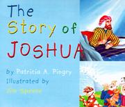 Cover of: The story of Joshua by Patricia A. Pingry