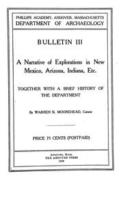 A narrative of explorations in New Mexico, Arizona, Indiana, etc by Warren King Moorehead