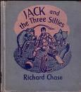 Cover of: Jack and the Three Sillies | Richard Chase