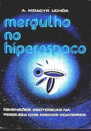 Cover of: Mergulho no hiperespaço by A. Moacyr Uchôa