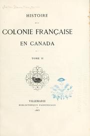 Cover of: Histoire de la colonie française in Canada.