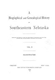 Cover of: A Biographical and genealogical history of southeastern Nebraska. by 