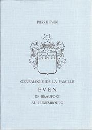 Cover of: Généalogie de la famille Even de Beaufort au Luxembourg