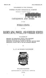 Cover of: Catalogue and index of the publications of the Hayden, King, Powell, and Wheeler surveys: namely geological and geographical survey of the territories, geological exploration of the fortieth parallel, geographical and geological surveys of the Rocky Mountain region, geographical surveys west of the one hundredth meridian