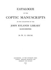 Catalogue of the Coptic manuscripts in the collection of the John Rylands library, Manchester by John Rylands Library.