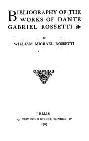Cover of: Bibliography of the works of Dante Gabriel Rossetti.