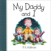 Cover of: We're very good friends, my daddy and I! by P. K. Hallinan