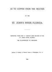 Cover of: As to copper from the mounds of the St. John's River, Florida.: Reprinted from pt. II "Certain sand mounds of the St. John's River, Florida."