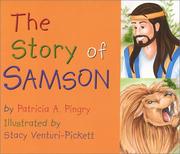 Cover of: Story of Samson: By Patricia A. Pingry ; Illustrated by Stacy Venturi-Pickett