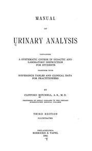 Cover of: Manual of urinary analysis: containing a systematic course in didactic and laboratory instruction for students, together with reference tables and clinical data for practitioners