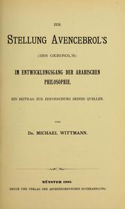 Cover of: Zur Stellung Avencebrol's (Ibn Gebirol's) im entwicklungsgang der arabischen Philosophie.: Ein Beitrag zur erforschung seiner Quellen.