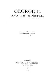 Cover of: George II. and his ministers by Reginald Jaffray Lucas